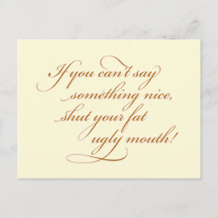 Carte Postale Si vous ne pouvez rien dire de gentil...