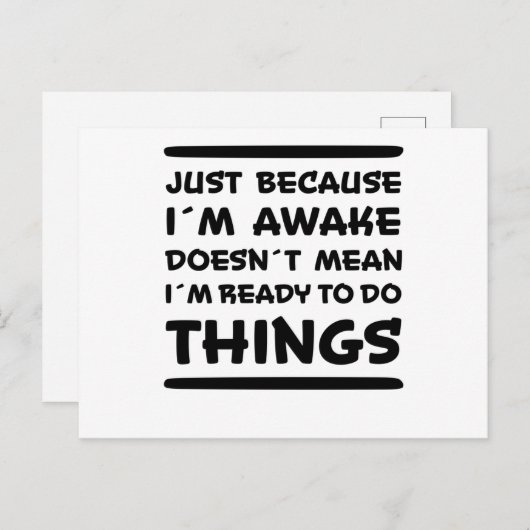Carte Postale Simplement Parce Que Je Suis Éveillé Citation Drôl (Devant / Derrière)