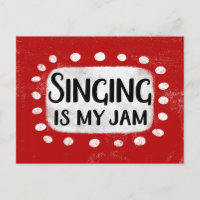 Carte postale Singing Is My Jam