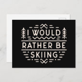 Carte Postale Skier cite que je préférerais skier (Devant / Derrière)