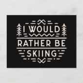 Carte Postale Skier cite que je préférerais skier (Devant)