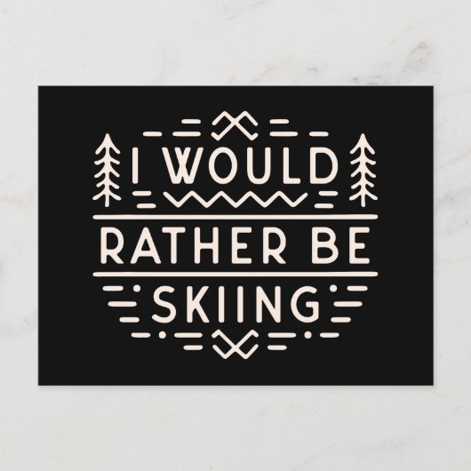 Carte Postale Skier cite que je préférerais skier (Devant)