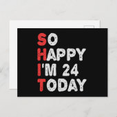 Carte Postale So happy I'm 24th Today Funny Birthday Gift Idea (Devant / Derrière)