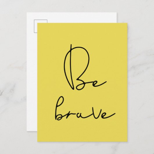 Carte Postale Sois courageuse police noire (Devant / Derrière)