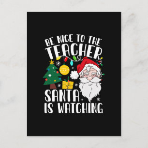 Carte Postale Sois gentil avec le professeur, le Père Noël regar