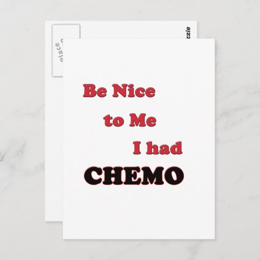 Carte Postale Sois gentil avec moi. J'ai eu Chemo (Devant / Derrière)