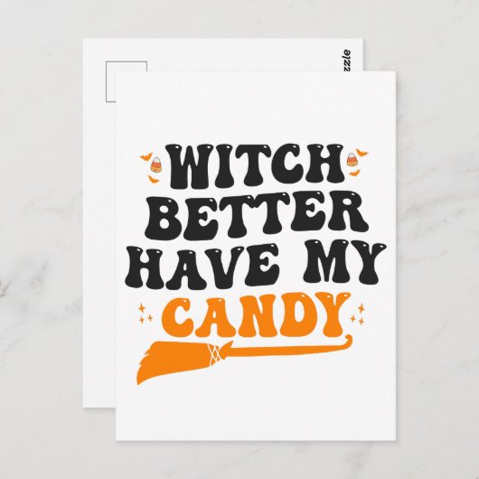 Carte Postale Sorcière ferait mieux d'avoir mon bonbon drôle de (Devant / Derrière)
