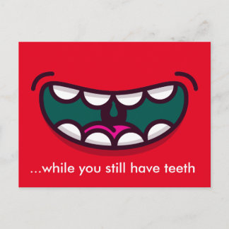 Carte Postale Souriez pendant que vous avez encore des dents