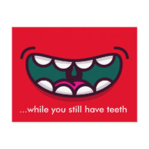 Souriez pendant que vous avez encore des dents