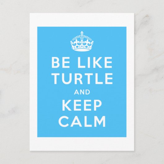 Carte Postale Soyez comme TURTLE et GARDEZ CALME citation bleue (Devant)