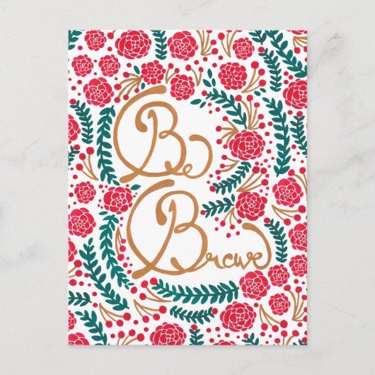 Carte Postale Soyez Courageux ! (Devant)