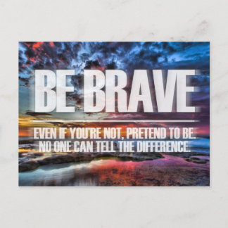 Carte Postale Soyez courageux - Citation Motivationnelle