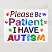 Carte Postale Soyez Patient, S'Il Vous Plaît, J'Ai AUTISME (Devant)