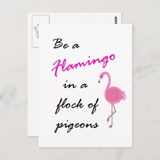 Carte Postale Soyez un Flamant rose dans un troupeau de pigeons (Devant / Derrière)