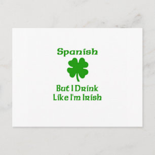 Carte Postale SPanish Mais je bois Comme je suis irlandais