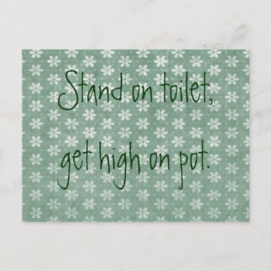 Carte Postale Stand on Toilet, Get High on Pot (Devant)