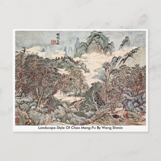 Carte Postale Style Paysage De Chao Meng-Fu Par Wang Sh � min (Devant)
