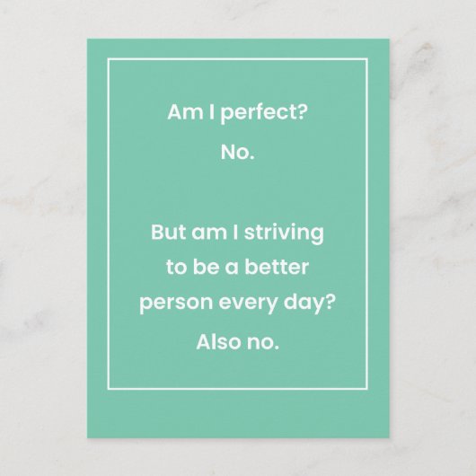 Carte Postale Suis-Je Parfait ? Non, ne pas essayer d'être une b (Devant)