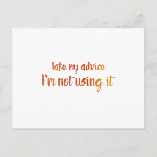 Carte Postale Suivez mes conseils (Devant)