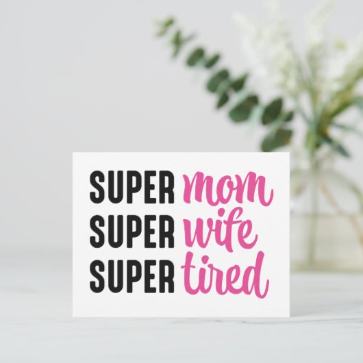 Carte Postale Super Maman Super Femme Super Fatiguée (Debout devant)