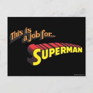 Carte Postale Superman   C'est un travail pour... Logo