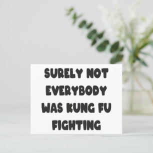 Carte Postale Sûrement pas tout le monde faisait du kung-fu