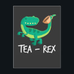 Carte Postale Tea Rex Dinosaur Funny T-Rex Cute Dino<br><div class="desc">Ce joli tee dinosaure fait un grand cadeau d'anniversaire pour les enfants,  éducateurs et enseignants,  amateurs de t-rex. Montrez à vos amis combien vous aimez Dinos.</div>