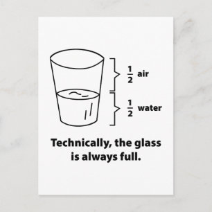 Carte Postale Techniquement, Le Verre Est Toujours Plein