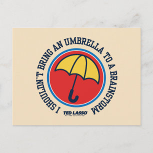 Carte Postale Ted Lasso   Ne devrait pas apporter le parapluie p
