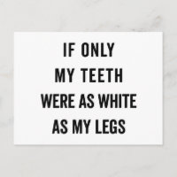Teeth Blanc Comme Jambes Drôle Citation