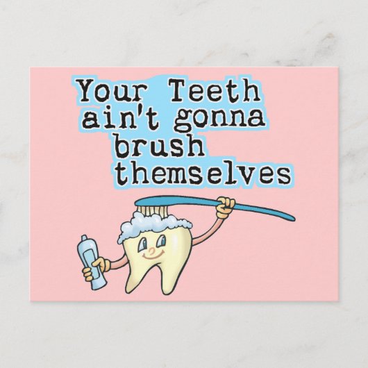 Carte Postale Tes Dents Vont Se Brosser ! (Devant)