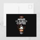 Carte Postale The Answer is Always Coffee (Devant / Derrière)