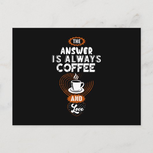 Carte Postale The Answer is Always Coffee (Devant)