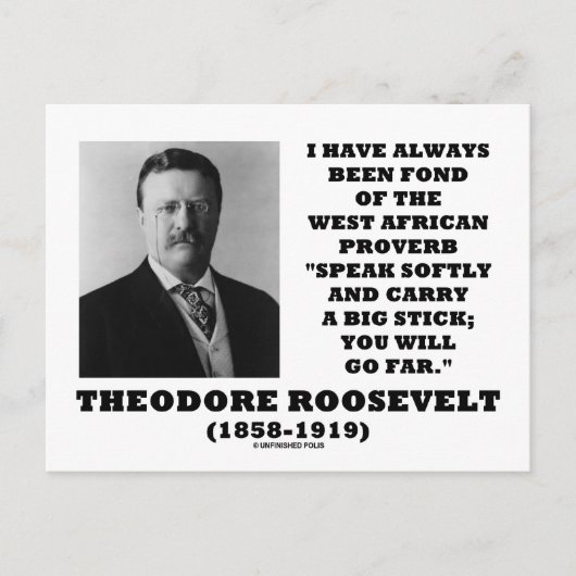 Carte Postale Theodore Roosevelt Stick proverbe ouest-africain (Devant)