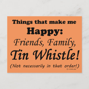 Carte Postale Tin Whistle Me Rend Heureux