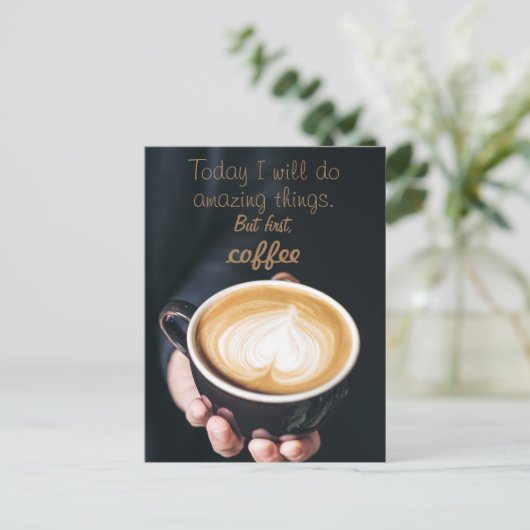 Carte Postale Today I Will Do Amazing Things/ Funny Coffee (Debout devant)