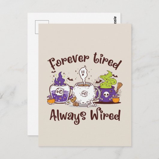 Carte Postale Toujours fatigué, toujours stimulé – Conception po (Devant / Derrière)