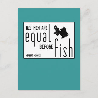Carte Postale Tous les hommes sont égaux devant le poisson (tout