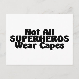 Carte Postale Tous les SUPERHÉROS ne portent pas de capuchons