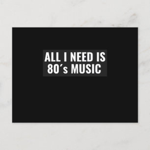 Carte Postale Tout ce dont j'ai besoin est la musique des années