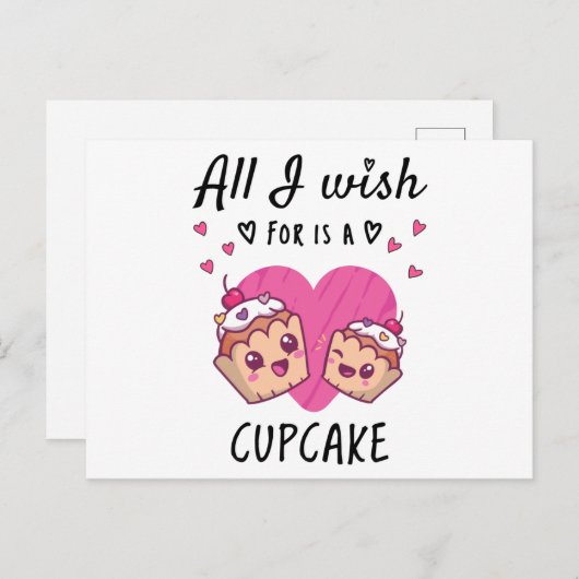 Carte Postale Tout ce que je souhaite, c'est un Cupcake (Devant / Derrière)