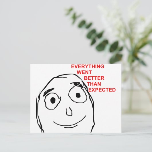 Carte Postale Tout Est Allé Mieux Que Prévu (Debout devant)