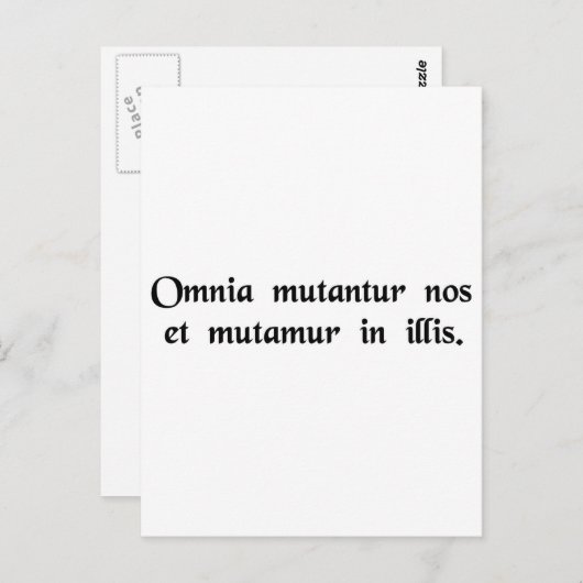 Carte Postale Toutes les choses changent, et nous changeons avec (Devant / Derrière)