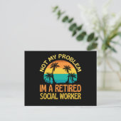 Carte Postale Travailleur social à la retraite, plus mon problèm (Debout devant)