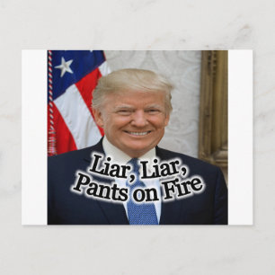 Carte Postale Trump : Menteur, Menteur, Pantalon en Feu !