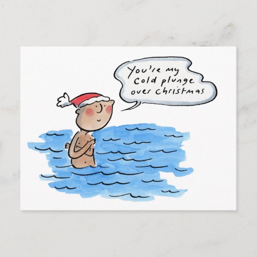 Carte Postale Tu es la plongée froide dans mon Noël (Devant)