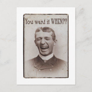 Carte Postale Tu Le Veux QUAND ?