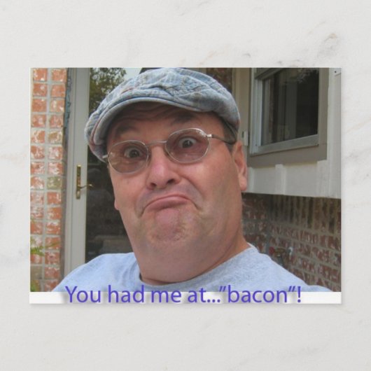 Carte Postale Tu m'as eu au bacon ! (Devant)