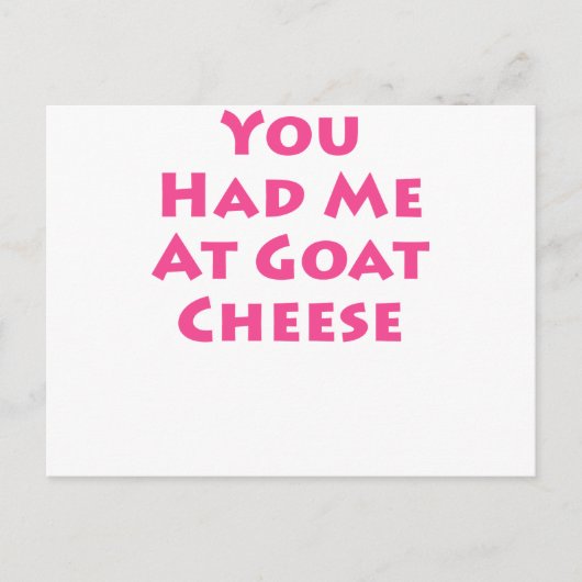 Carte Postale Tu M'As Eu Au Fromage De Chèvre (Devant)