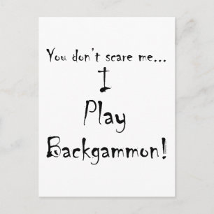 Carte Postale Tu ne me fais pas peur...Backgammon